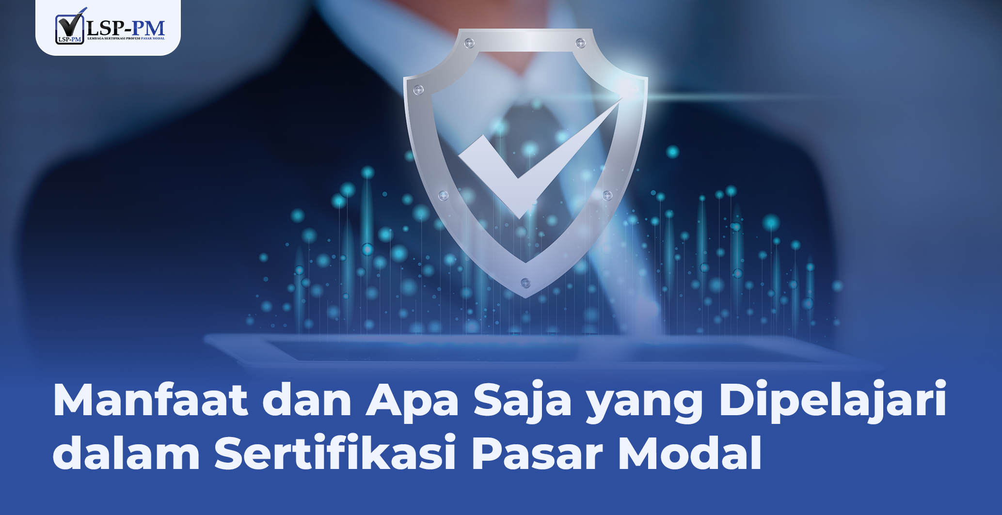  Manfaat dan Apa Saja yang Dipelajari dalam Sertifikasi Pasar Modal